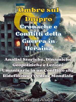 cover image of Ombre sul Dnipro--Cronache e Conflitti della Guerra in Ucraina